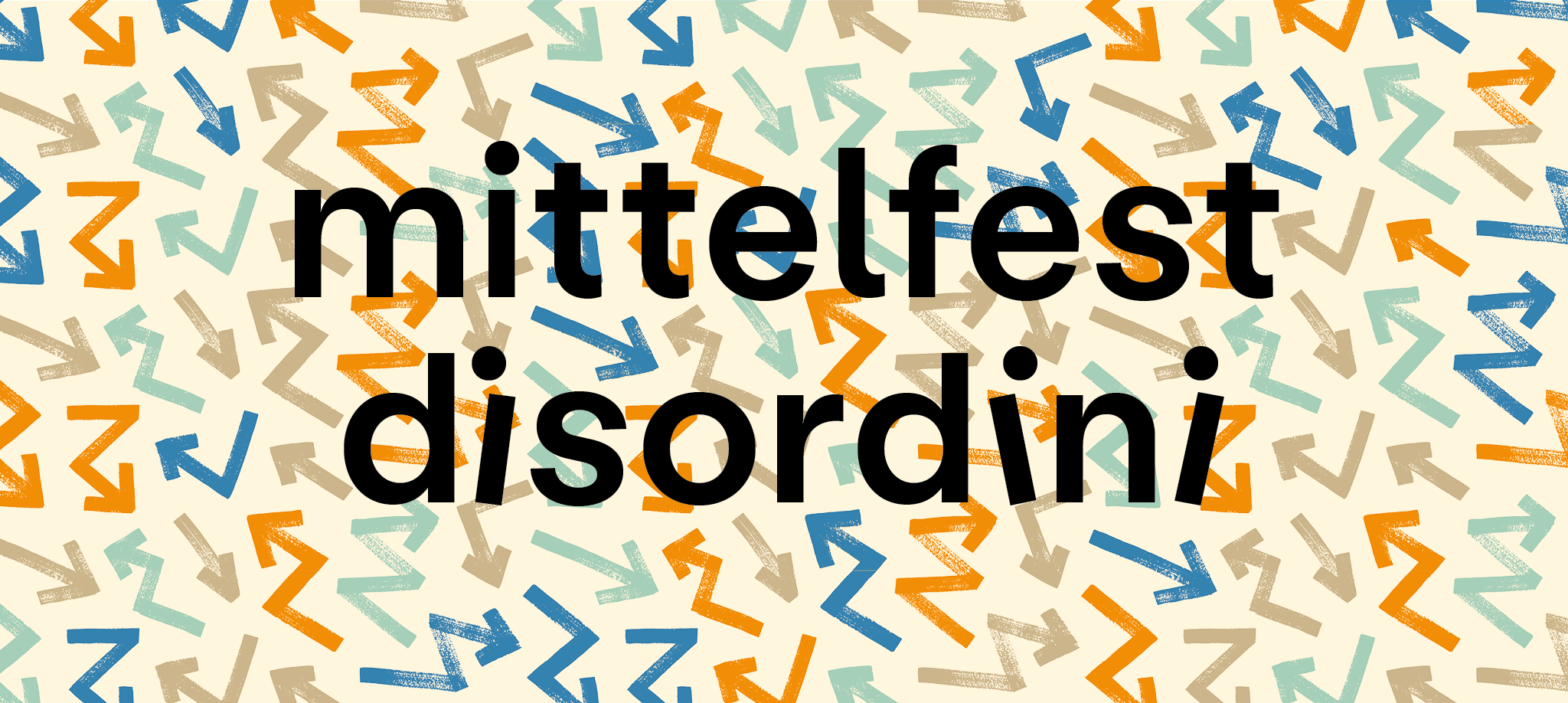 MITTELFEST 2024 <br> disordini <br><small>(disorders)</small>